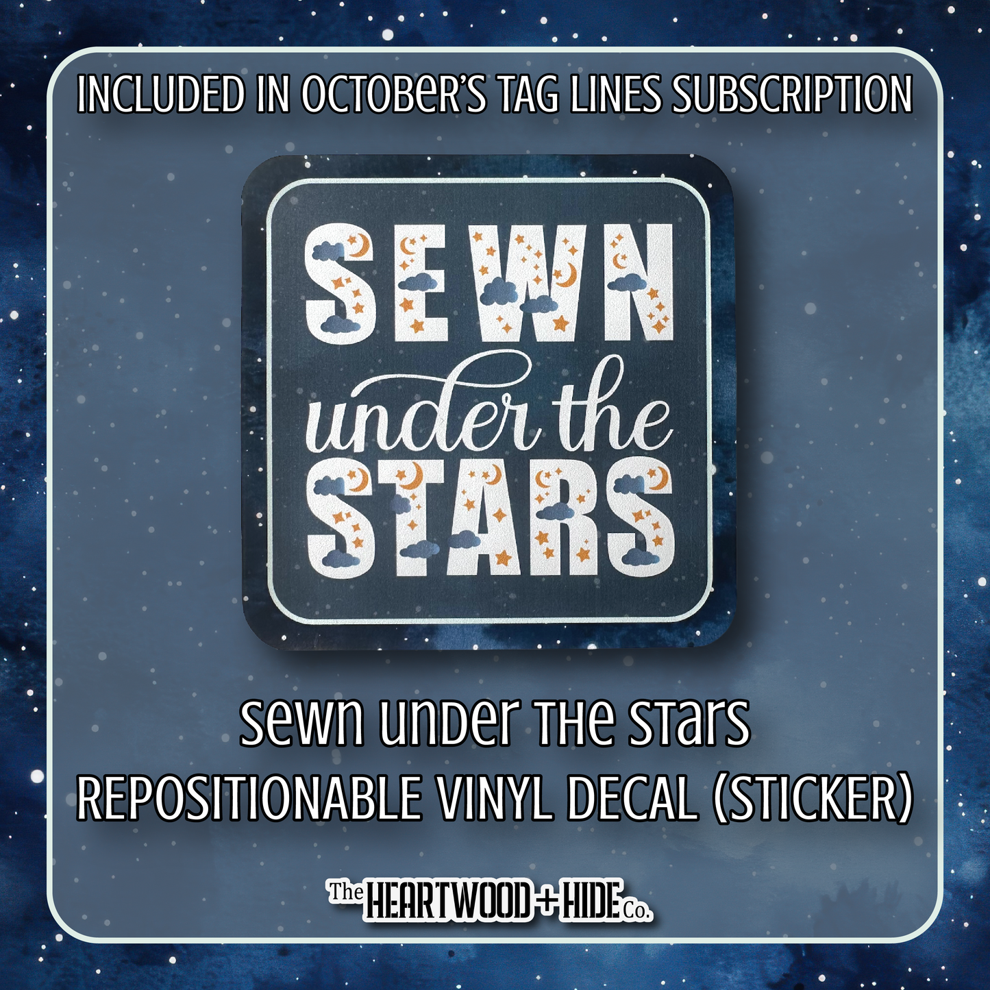 "Sewn Under The Stars" - Repositionable Vinyl Decal (Sticker) [TL '25 October]