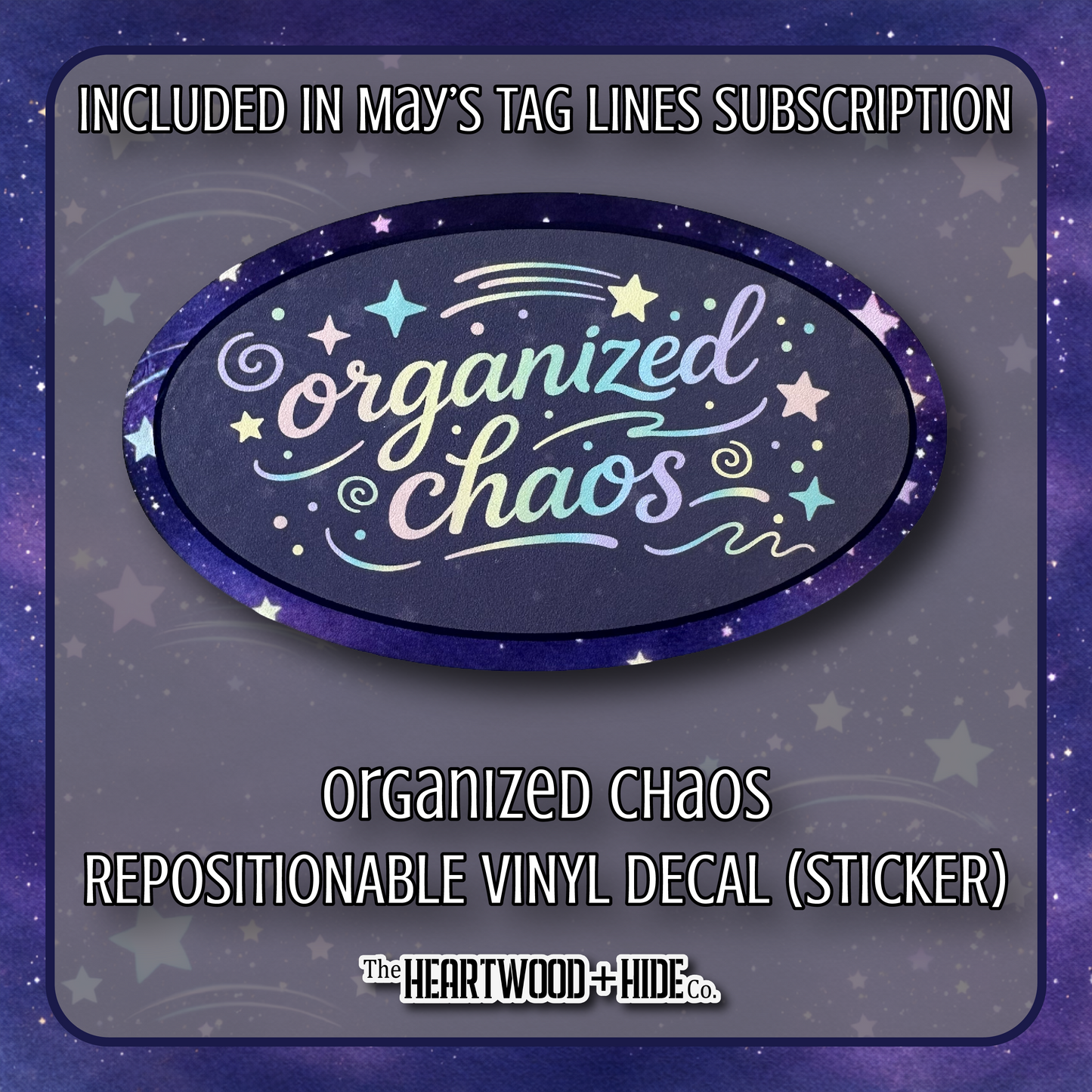 "Organized Chaos" - Repositionable Vinyl Decal (Sticker) [TL '26 May]
