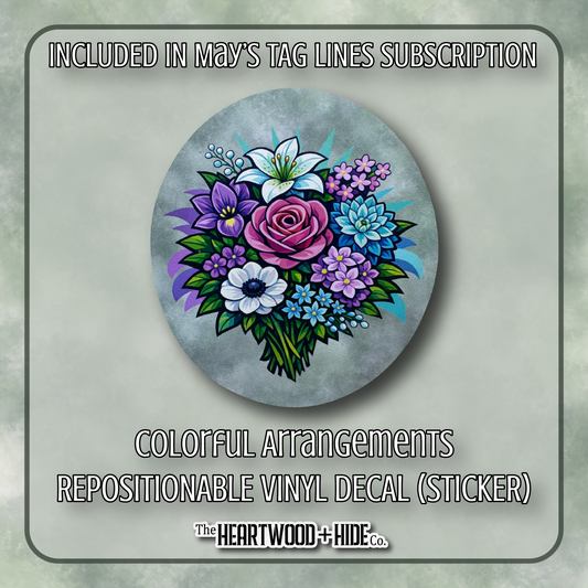 "Colorful Arrangements" - Repositionable Vinyl Decal (Sticker) [TL '26 May]