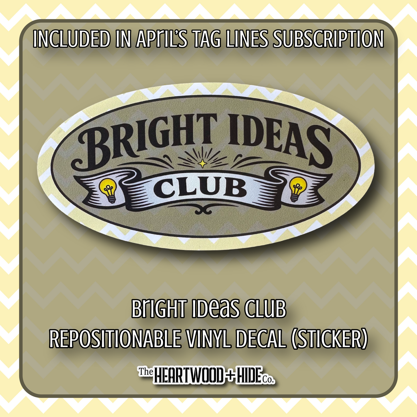 "Bright Ideas Club" - Repositionable Vinyl Decal (Sticker) [TL '26 April]