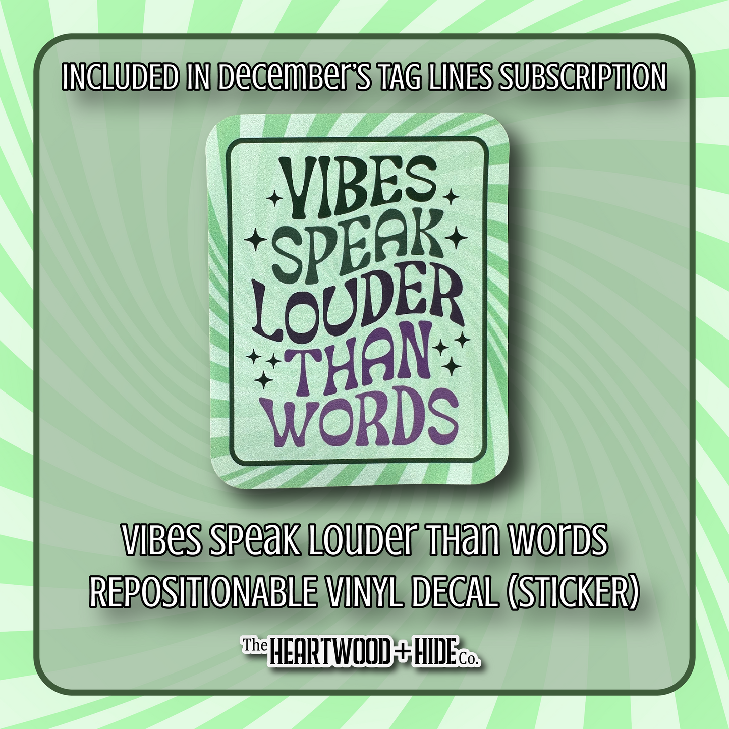 "Vibes Speak Louder Than Words" - Repositionable Vinyl Decal (Sticker) [TL '25 December]