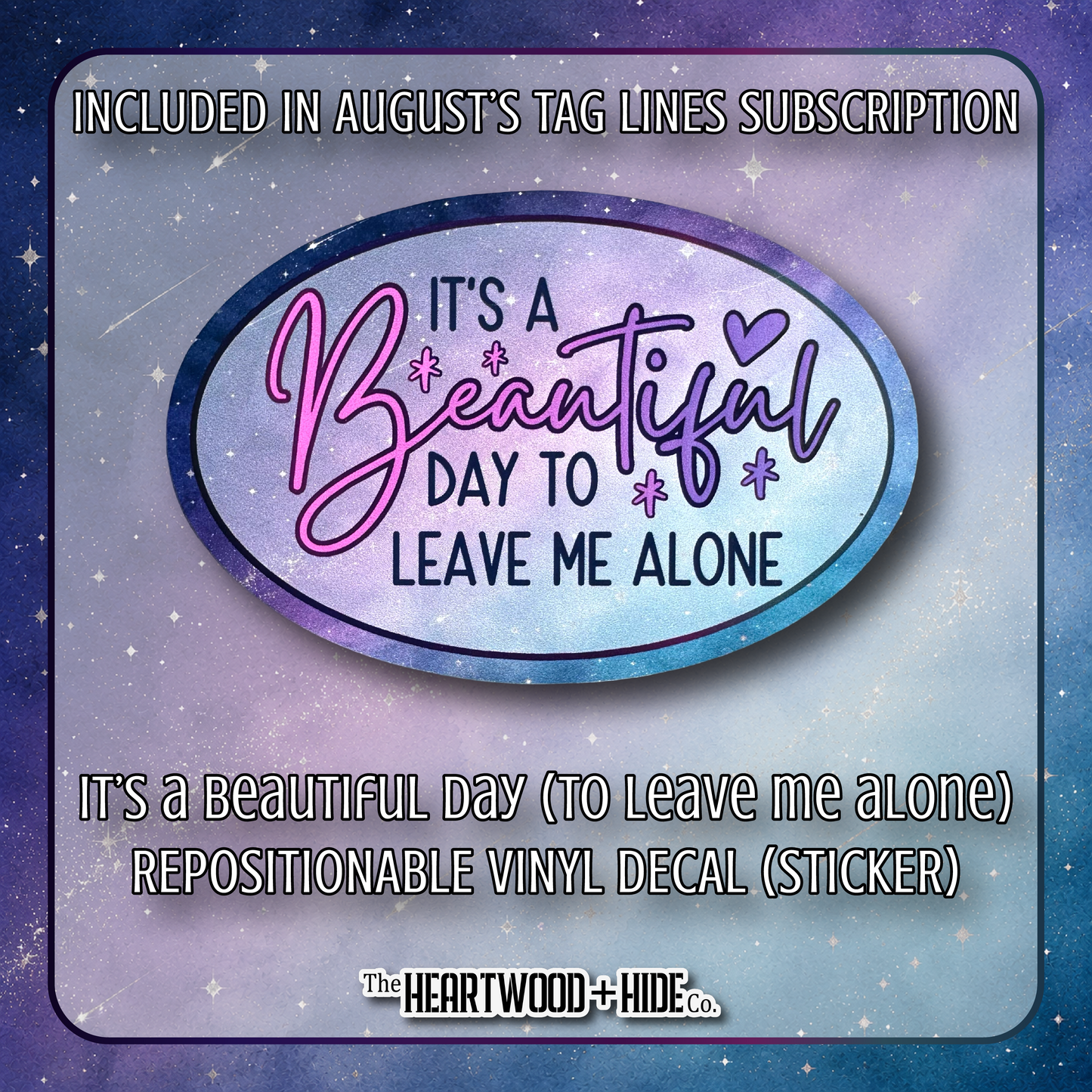 "It's A Beautiful Day (To Leave Me Alone)" - Repositionable Vinyl Decal (Sticker) [TL '26 August]