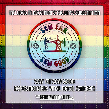 "Sew Far Sew Good" - Repositionable Vinyl Decal (Sticker) [TL December]