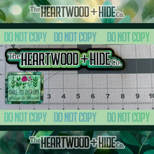 Load image into Gallery viewer, "Dare To Disrupt" - Repositionable Vinyl Decal (Sticker) [TL '26 February]
