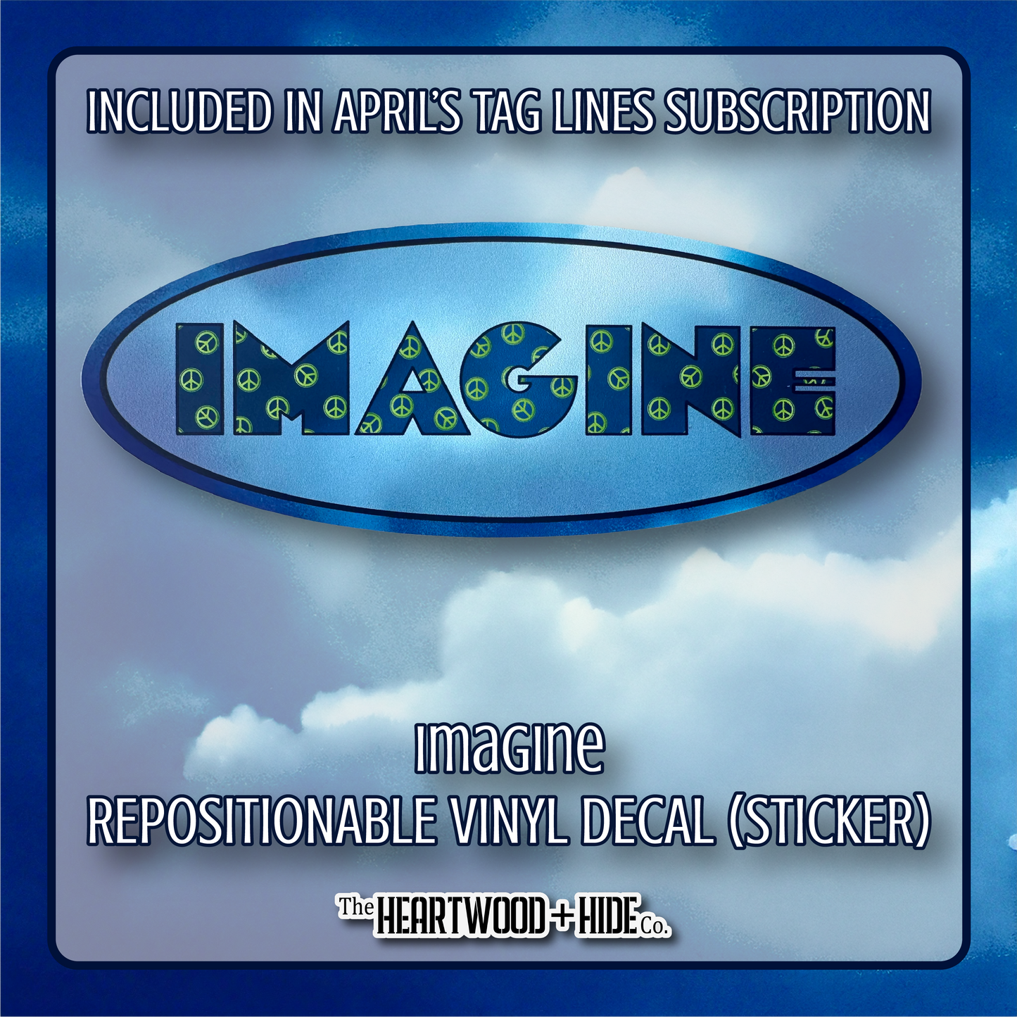 "Imagine" - Repositionable Vinyl Decal (Sticker) [TL '25 April]