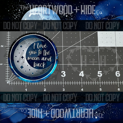 "Love You To The Moon" - Repositionable Vinyl Decal (Sticker) [TL '25 February]