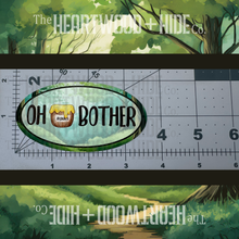 Load image into Gallery viewer, &quot;Oh Bother&quot; - Repositionable Vinyl Decal (Sticker) [TL April]
