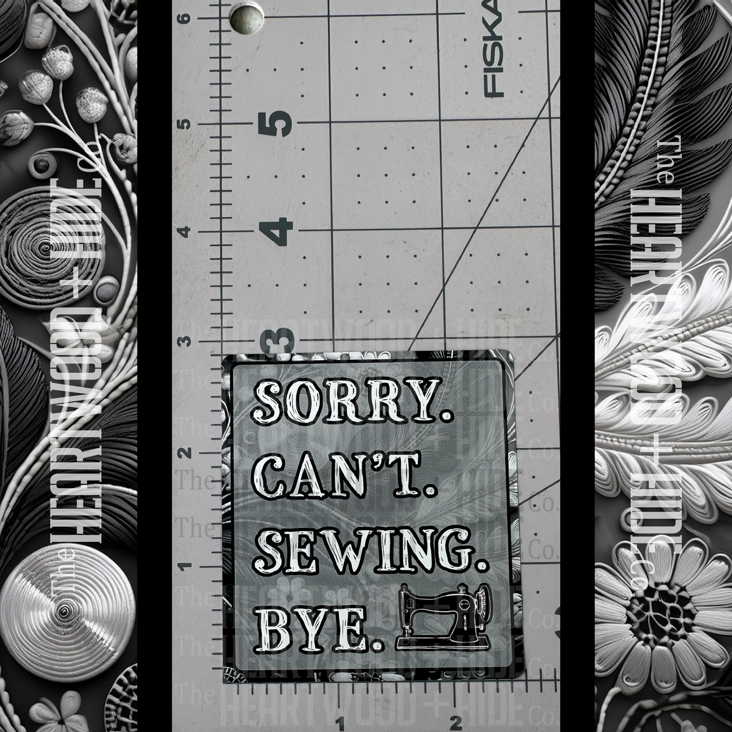 "Sorry. Can't Sewing. Bye" - Repositionable Vinyl Decal (Sticker) [TL May]