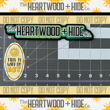 Load image into Gallery viewer, &quot;This Is Why I&#39;m Hot&quot; - Repositionable Vinyl Decal (Sticker) [TL &#39;25 July]
