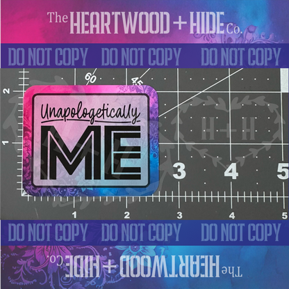 "Unapologetically Me" - Repositionable Vinyl Decal (Sticker) [TL '25 January]