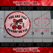 Load image into Gallery viewer, &quot;You Are The Cherry On Top&quot; - Repositionable Vinyl Decal (Sticker) [TL &#39;25 March]
