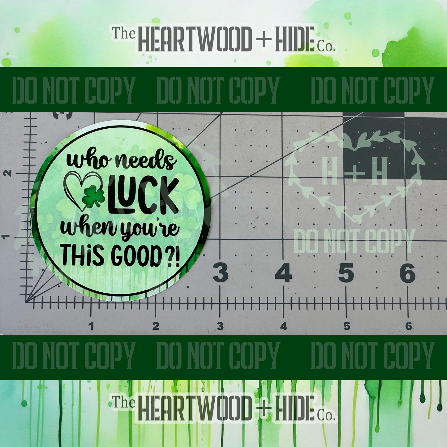 "Who Needs Luck" - Repositionable Vinyl Decal (Sticker) [TL '25 March]