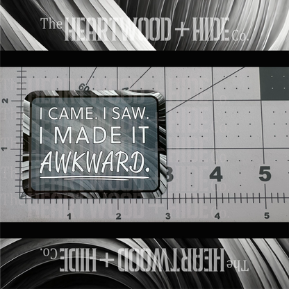 "Made It Awkward" - Repositionable Vinyl Decal (Sticker) [TL April]