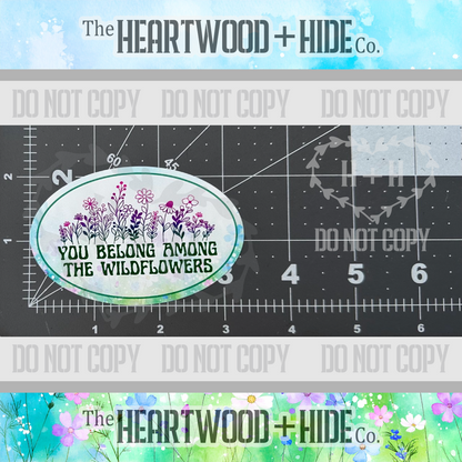"Among The Wildflowers" - Repositionable Vinyl Decal (Sticker) [TL '25 May]