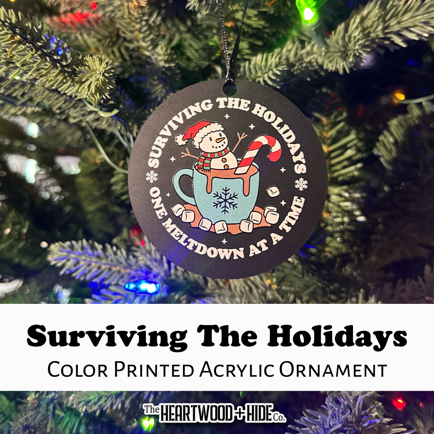 Color Printed Acrylic Ornament - Surviving A Meltdown - Matte Black Acrylic