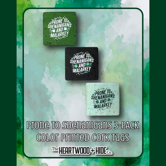 "Prone To Shenanigans" 3-pack - Color Printed Cork Tags
