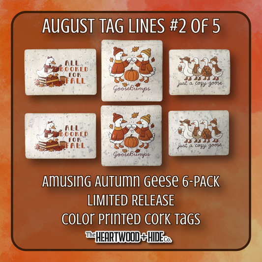 "Amusing Autumn Geese" 6-Pack - LIMITED RELEASE Color Printed Cork Tags [TL '25 August 2 of 5]