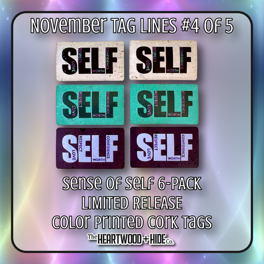 "Sense Of Self" 6-Pack - LIMITED RELEASE Color Printed Cork Tags [TL '25 Nov 4 of 5]