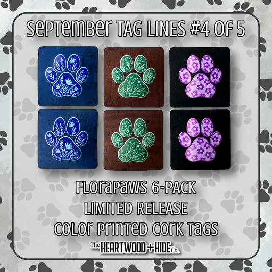 "FloraPaws" 6-Pack - LIMITED RELEASE Color Printed Cork Tags [TL Sept 4 of 5]