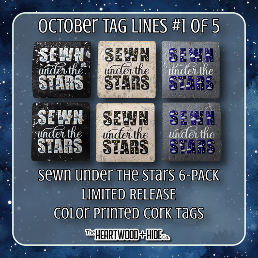 "Sewn Under The Stars" 6-Pack - LIMITED RELEASE Color Printed Cork Tags [TL '25 Oct 1 of 5]
