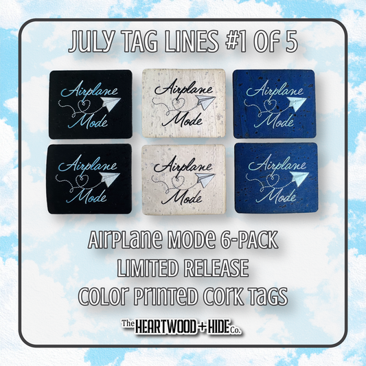 "Airplane Mode" 6-Pack - LIMITED RELEASE Color Printed Cork Tags [TL July 1 of 5]