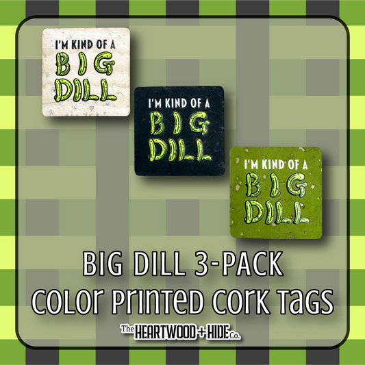 "Big Dill" 3-pack - Color Printed Cork Tags