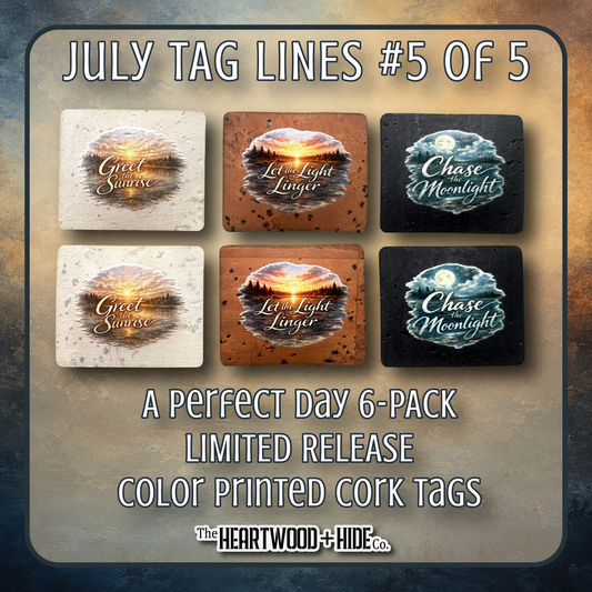 "A Perfect Day" 6-Pack - LIMITED RELEASE Color Printed Cork Tags [TL July '26  5 of 5]