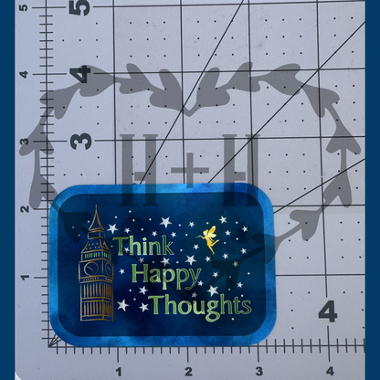 "Think Happy Thoughts" - Repositionable Vinyl Decal (Sticker)