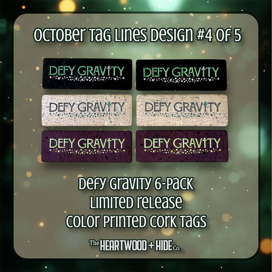 "Defy Gravity" 6-Pack - LIMITED RELEASE Color Printed Cork Tags