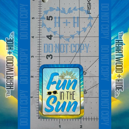 "Fun In The Sun" - Repositionable Vinyl Decal (Sticker) [TL '25 April]