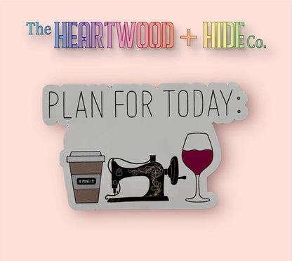 Plan For Today (Sewing Machine Vinyl Decal Sticker)