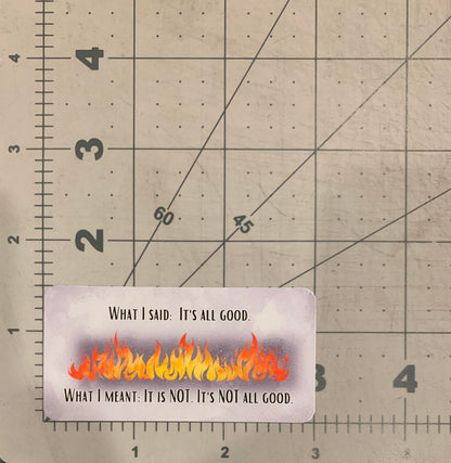 What I Said vs. What I Meant (Repositionable Vinyl Decal Sticker)