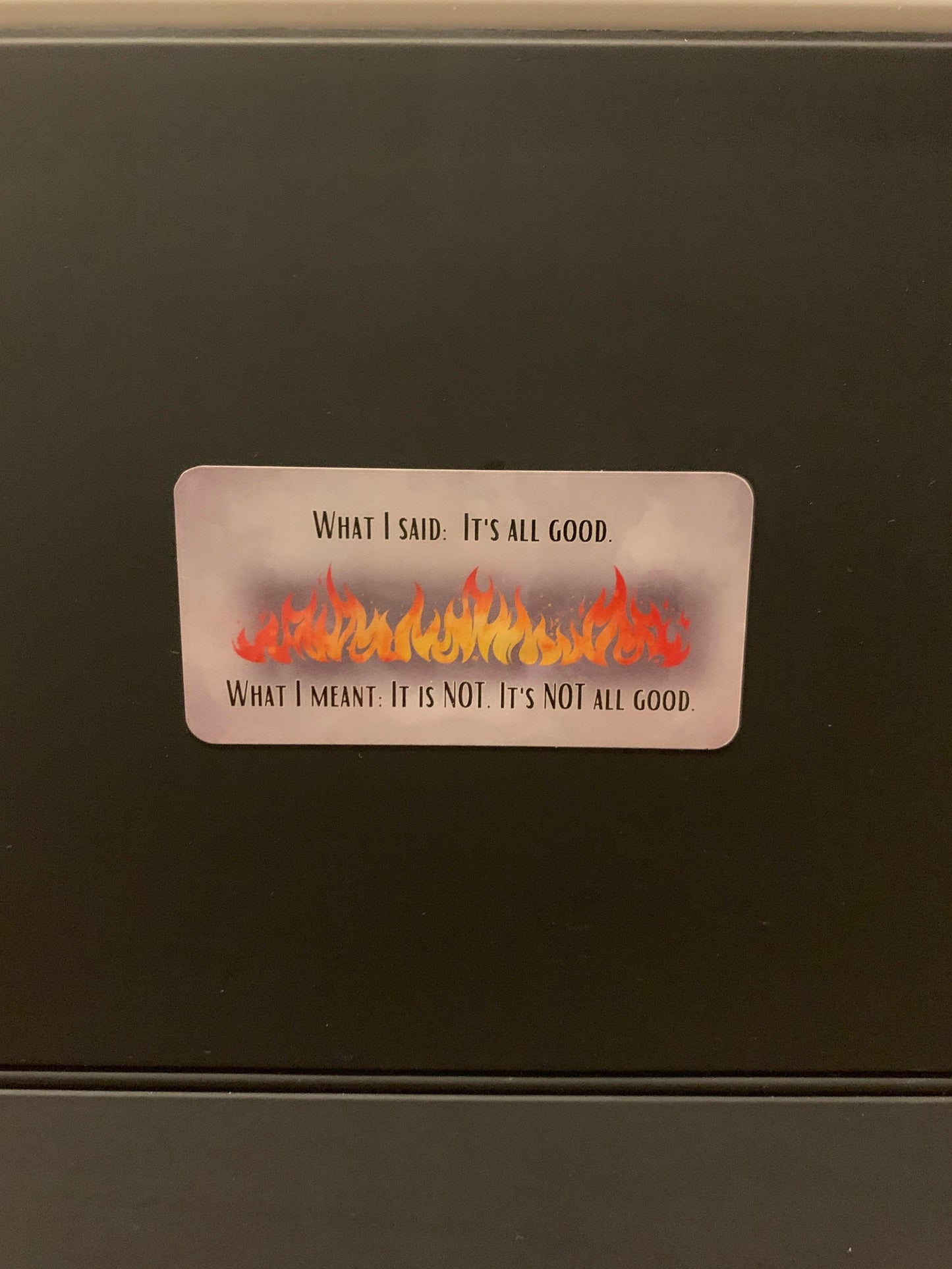 What I Said vs. What I Meant (Repositionable Vinyl Decal Sticker)