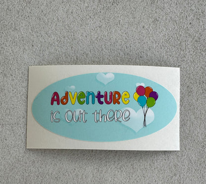 Adventure Is Out There (Repositionable Vinyl Decal Sticker)