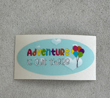 Load image into Gallery viewer, Adventure Is Out There (Repositionable Vinyl Decal Sticker)
