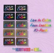 Load image into Gallery viewer, &quot;Live In Color&quot; Rainbow - Faux Leather (10 Pack)
