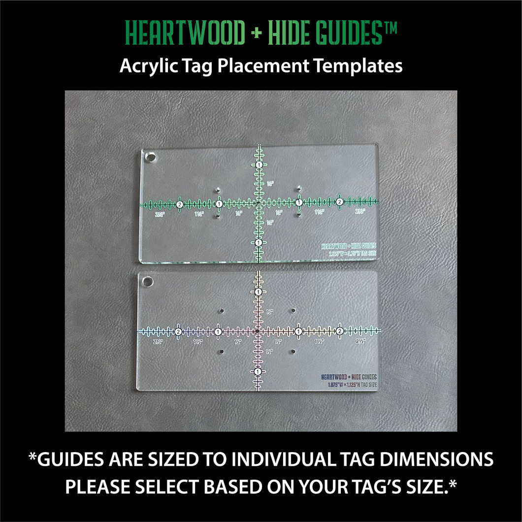 Heartwood + Hide Guides™ - Acrylic Tag Placement Templates (Order By Tag Size)
