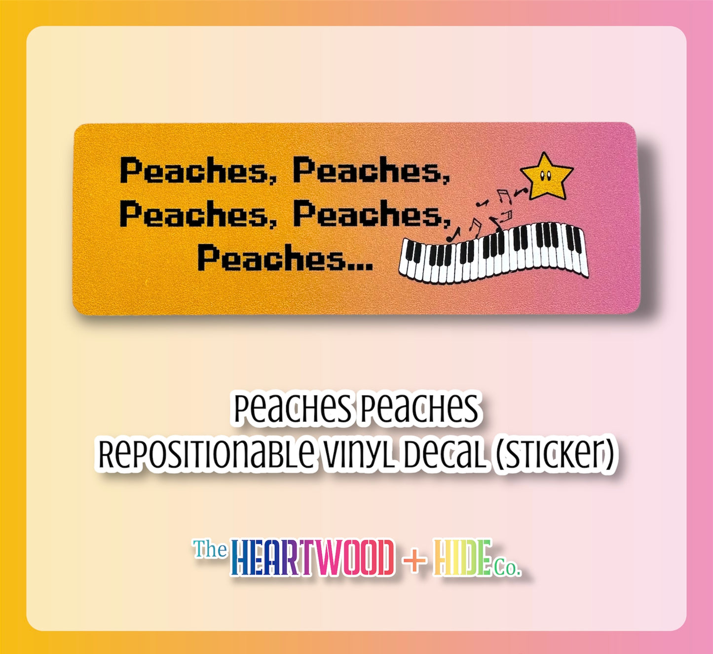 "Peaches Peaches" Repositionable Vinyl Decal (Sticker)